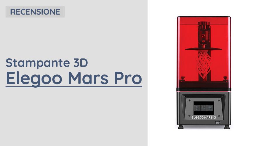 Recensione Elegoo Mars Pro Stampante 3D